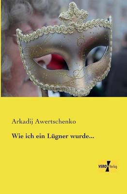 Wie Ich Ein Lugner Wurde... (Paperback)