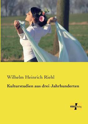 Kulturstudien Aus Drei Jahrhunderten (Paperback)