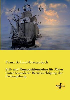 Stil- Und Kompositionslehre Fur Maler (Paperback)