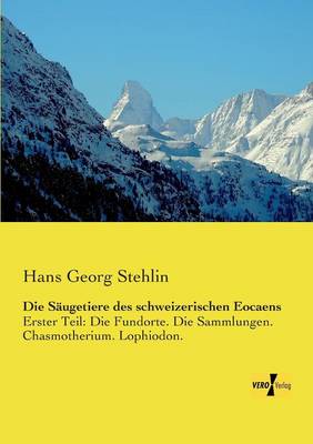 Die Saugetiere Des Schweizerischen Eocaens (Paperback)