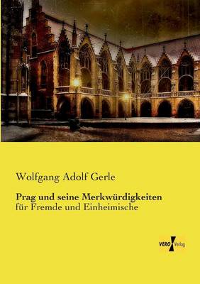 Prag Und Seine Merkwurdigkeiten (Paperback)