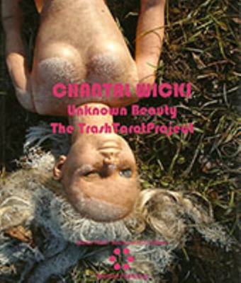 Chantal Wicki - Unknown Beauty. The Trash Tarot Project (Paperback)