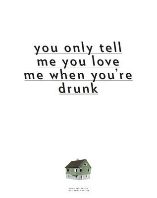 Lutz-Rainer Muller Und Stian Adlandsvik - You Only Tell Me You Love Me When You're Drunk (Paperback)