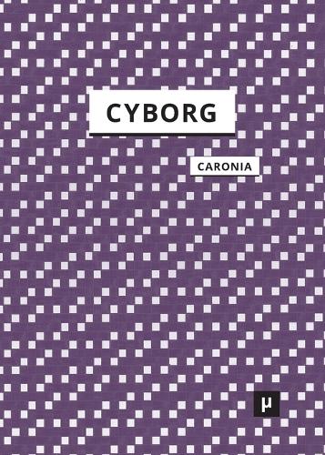 The Cyborg: A Treatise on the Artificial Man (Paperback)