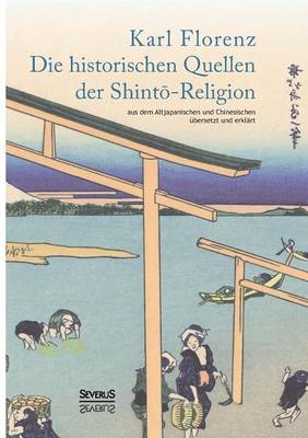 Die Historischen Quellen Der Shint -Religion (Paperback)