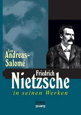 Friedrich Nietzsche in seinen Werken (Paperback)