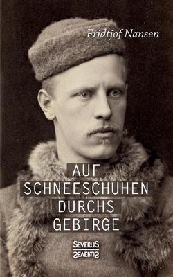 Auf Schneeschuhen Ubers Gebirge (Paperback)