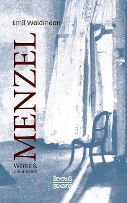 Menzel - Werke Und Dokumente (Paperback)