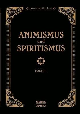Animismus Und Spiritismus Band 2 (Paperback)