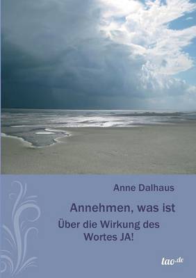 Annehmen, Was Ist (Paperback)