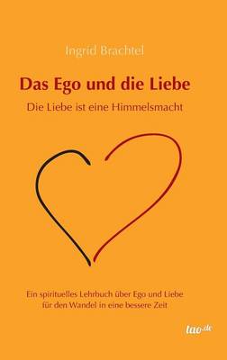 Das Ego Und Die Liebe (Hardback)