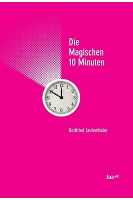 Die Magischen 10 Minuten (Hardback)