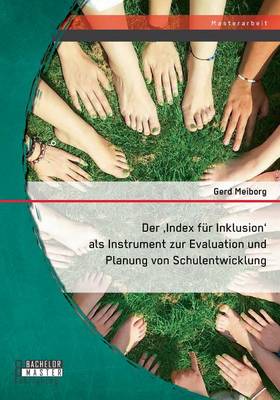 Der Index Fur Inklusion' ALS Instrument Zur Evaluation Und Planung Von Schulentwicklung (Paperback)
