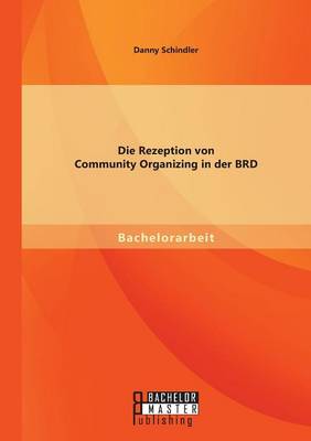 Die Rezeption Von Community Organizing in Der Brd (Paperback)