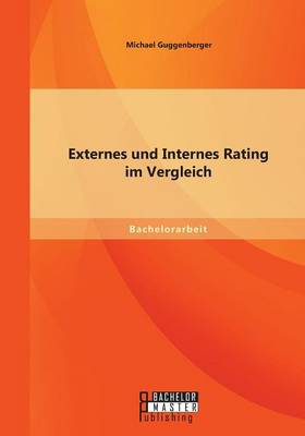 Externes Und Internes Rating Im Vergleich (Paperback)