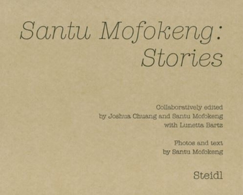 Santu Mofokeng: Stories (Hardback)
