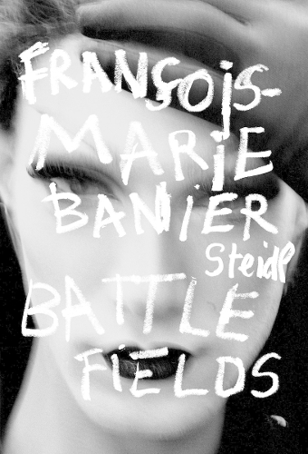 Francois-Marie Banier: Battlefields (Hardback)