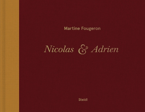 Martine Fougeron / Nicolas et Adrien: A World with Two Sons (Hardback)