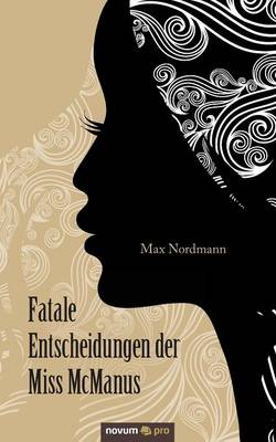 Fatale Entscheidungen Der Miss McManus (Paperback)