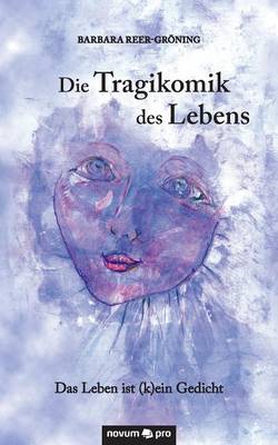 Die Tragikomik Des Lebens (Paperback)