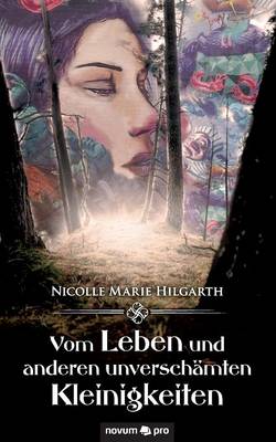 Vom Leben Und Anderen Unverschamten Kleinigkeiten (Paperback)