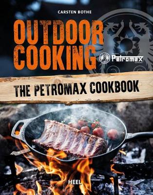 Outdoor Cooking: The Petromax Cookbook (Paperback)