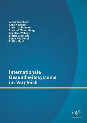 Internationale Gesundheitssysteme Im Vergleich (Paperback)