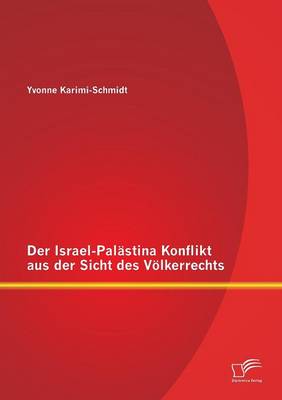 Der Israel-Pal stina Konflikt Aus Der Sicht Des V lkerrechts (Paperback)
