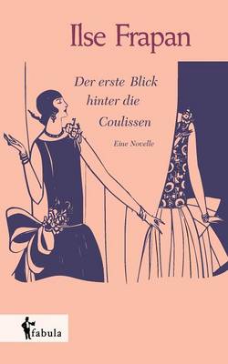 Der Erste Blick Hinter Die Coulissen. Eine Novelle (Paperback)