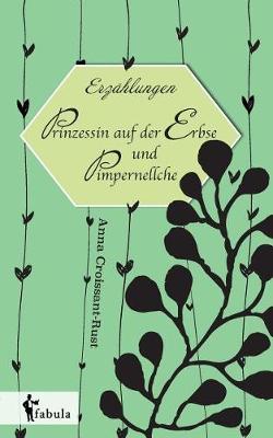 Erzahlungen: Prinzessin Auf Der Erbse Und Pimpernellche (Paperback)