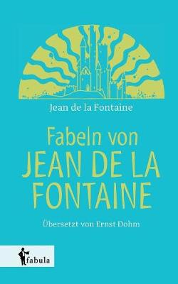 Fabeln Von Jean de la Fontaine (Paperback)