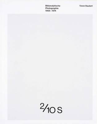 Image-Analytical Photography 1968-1974: Bildanalytische Photographie (Paperback)