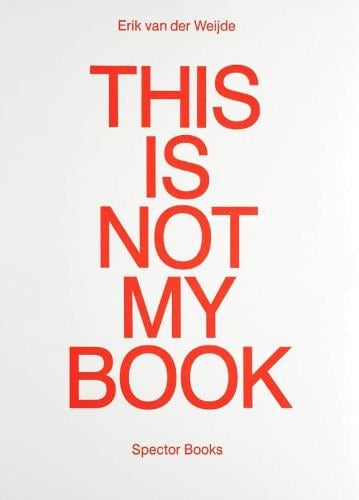 Erik Van Der Weijde: This Is Not My Book (Paperback)