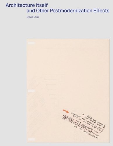 Architecture Itself and Other Postmodernist Myths (Paperback)