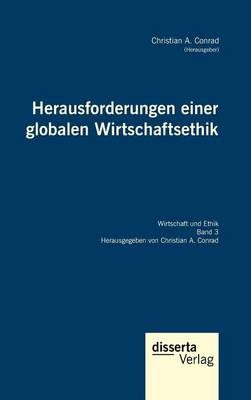 Herausforderungen Einer Globalen Wirtschaftsethik (Hardback)