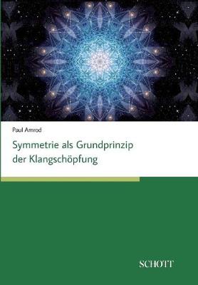 Symmetrien ALS Grundprinzip Der Klangsch pfung (Paperback)