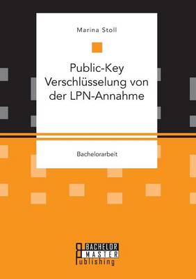 Public-Key Verschl sselung Von Der Lpn-Annahme (Paperback)
