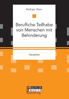 Berufliche Teilhabe Von Menschen Mit Behinderung (Paperback)