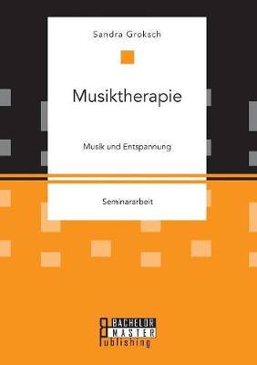 Musiktherapie. Musik Und Entspannung (Paperback)