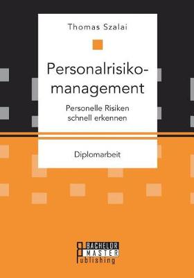 Personalrisikomanagement. Personelle Risiken Schnell Erkennen (Paperback)