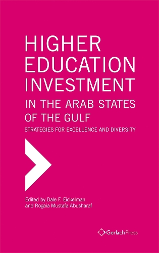 Higher Education Investment in the Arab States of the Gulf: Strategies for Excellence and Diversity (Hardback)