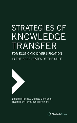 Strategies of Knowledge Transfer for Economic Diversification in the Arab States of the Gulf (Hardback)