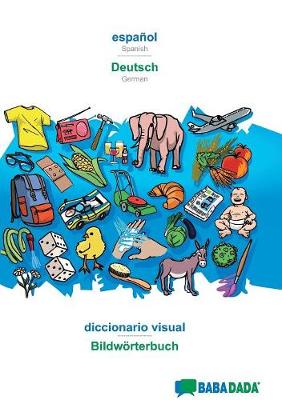 Babadada, Espa ol - Deutsch, Diccionario Visual - Bildw rterbuch (Paperback)