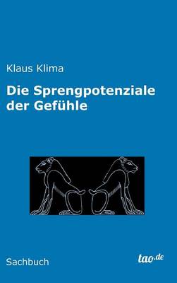 Die Sprengpotenziale Der Gefuhle (Hardback)