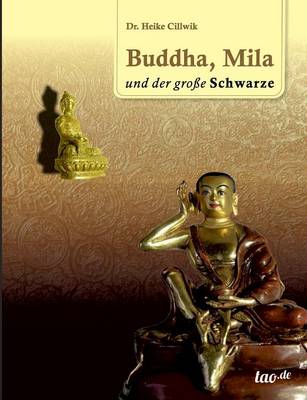 Buddha, Mila Und Der Grosse Schwarze (Paperback)