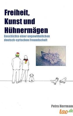 Freiheit, Kunst Und Huhnermagen (Hardback)