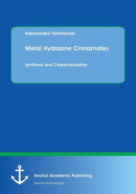 Metal Hydrazine Cinnamates (Paperback)