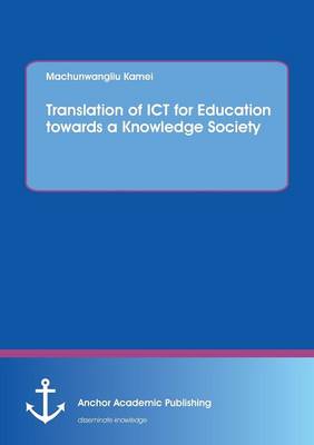 Translation of Ict for Education Towards a Knowledge Society (Paperback)