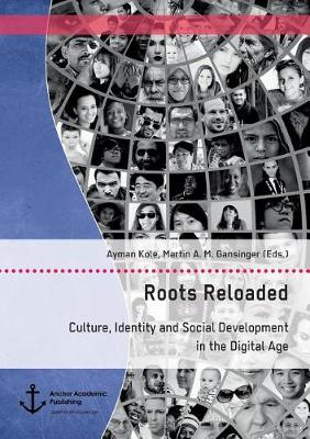 Roots Reloaded. Culture, Identity and Social Development in the Digital Age (Paperback)