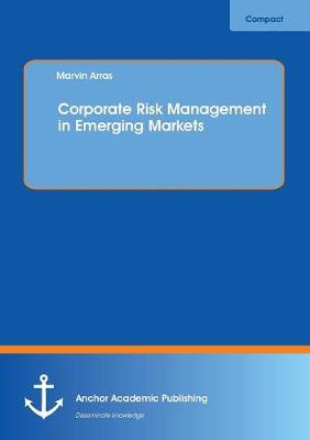 Corporate Risk Management in Emerging Markets (Paperback)